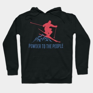 Powder to the People Skiing Hoodie